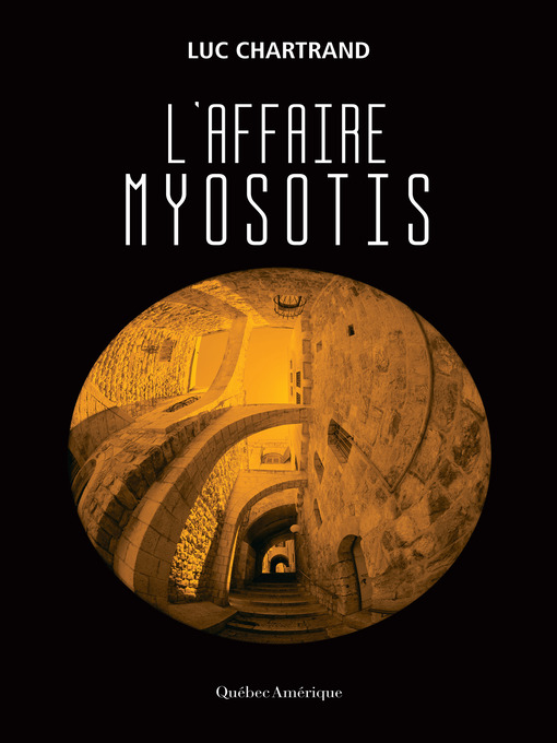 Title details for L'Affaire Myosotis by Luc Chartrand - Available